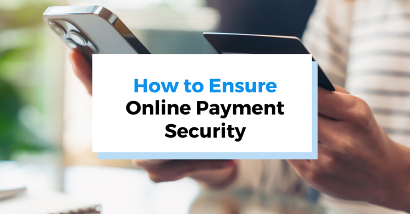 The Importance of Security in Online Payment Transactions