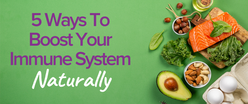 Tips for Boosting Your Immune System Naturally