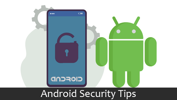 Android malware Top Security Tips for Android Users