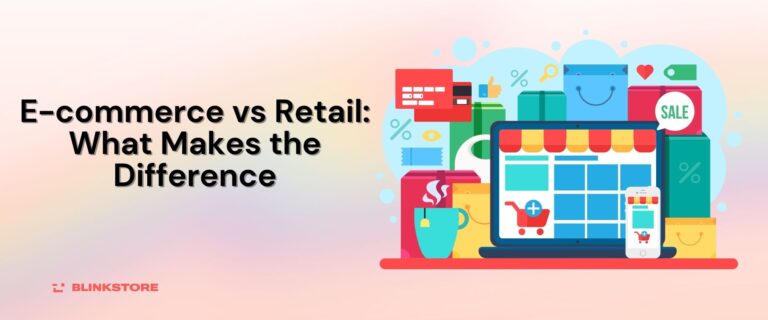 E-commerce vs Traditional Retail A Detailed Comparison