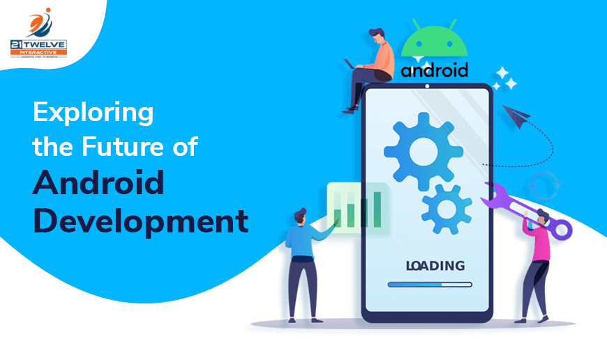 The Future of Android in Mobile Technology