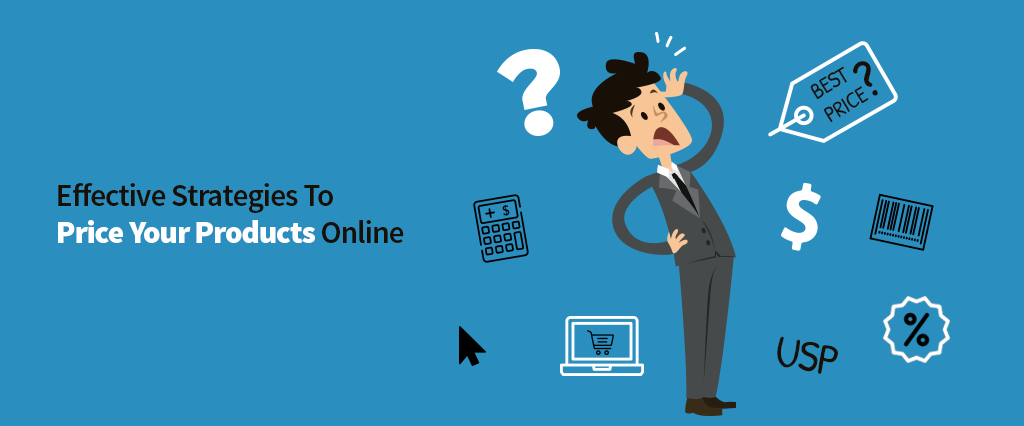 Effective Strategies To Price Your Products Online How to Price Electronics Products for Maximum Online Sales